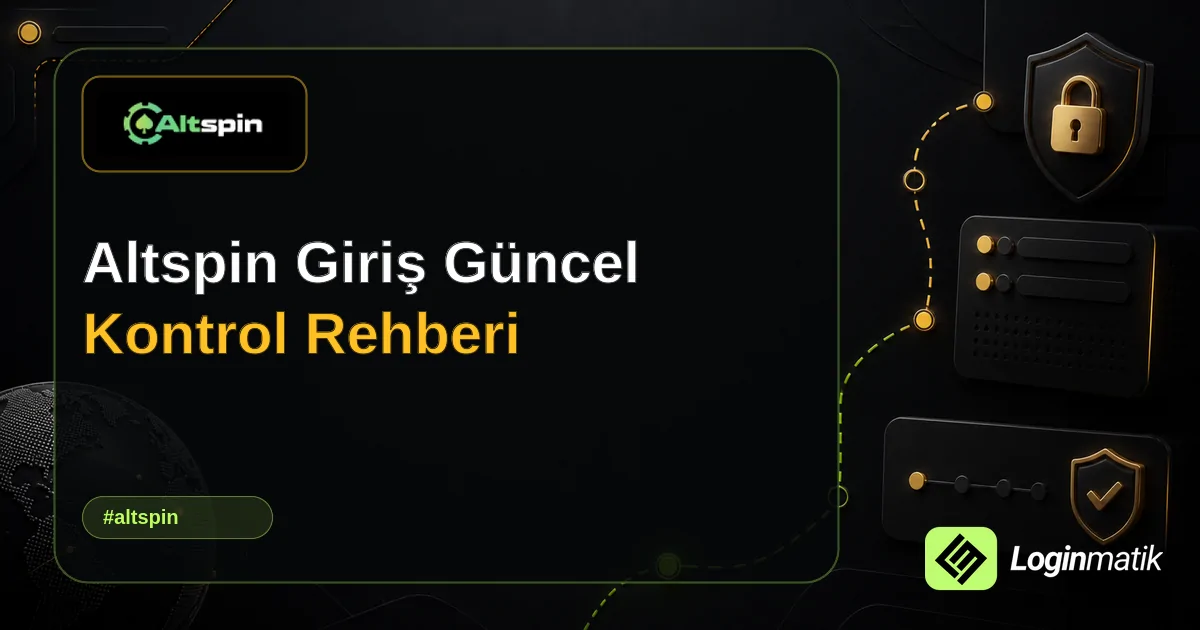 Altspin Giriş Güncel Kontrol Rehberi - Altspin Loginmatik rehber görseli