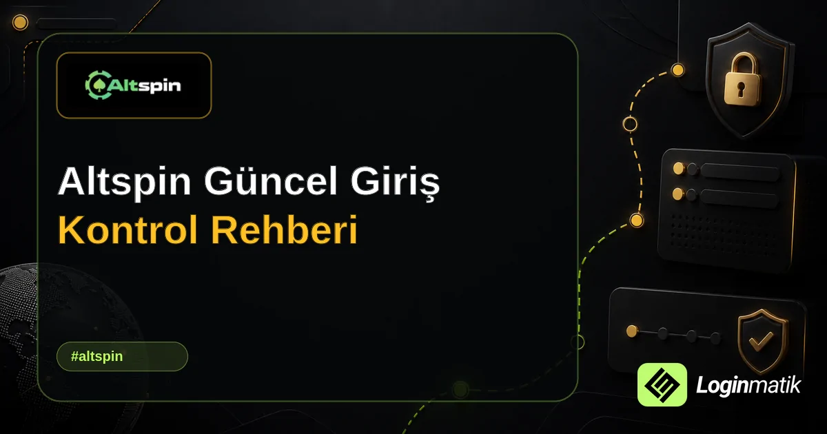 Altspin Güncel Giriş Kontrol Rehberi - Altspin Loginmatik rehber görseli