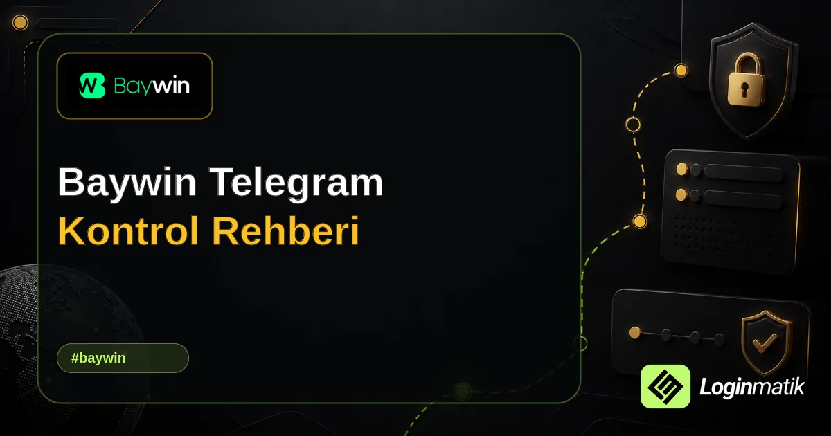 Baywin Telegram Kontrol Rehberi - Baywin Loginmatik rehber görseli