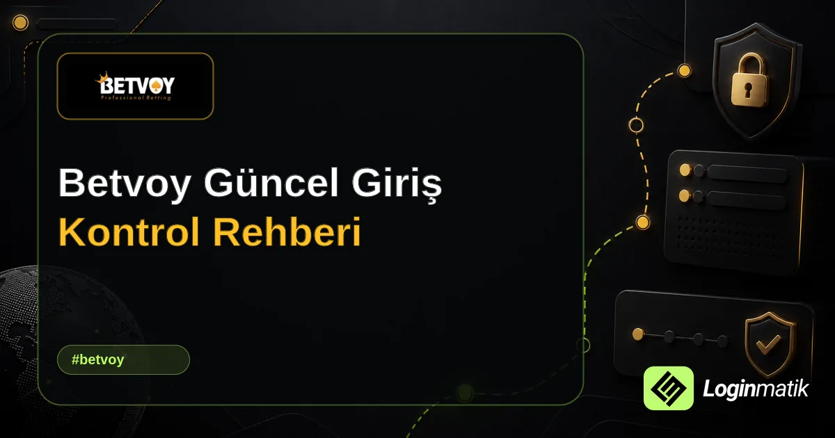Betvoy Güncel Giriş Kontrol Rehberi - Betvoy Loginmatik rehber görseli