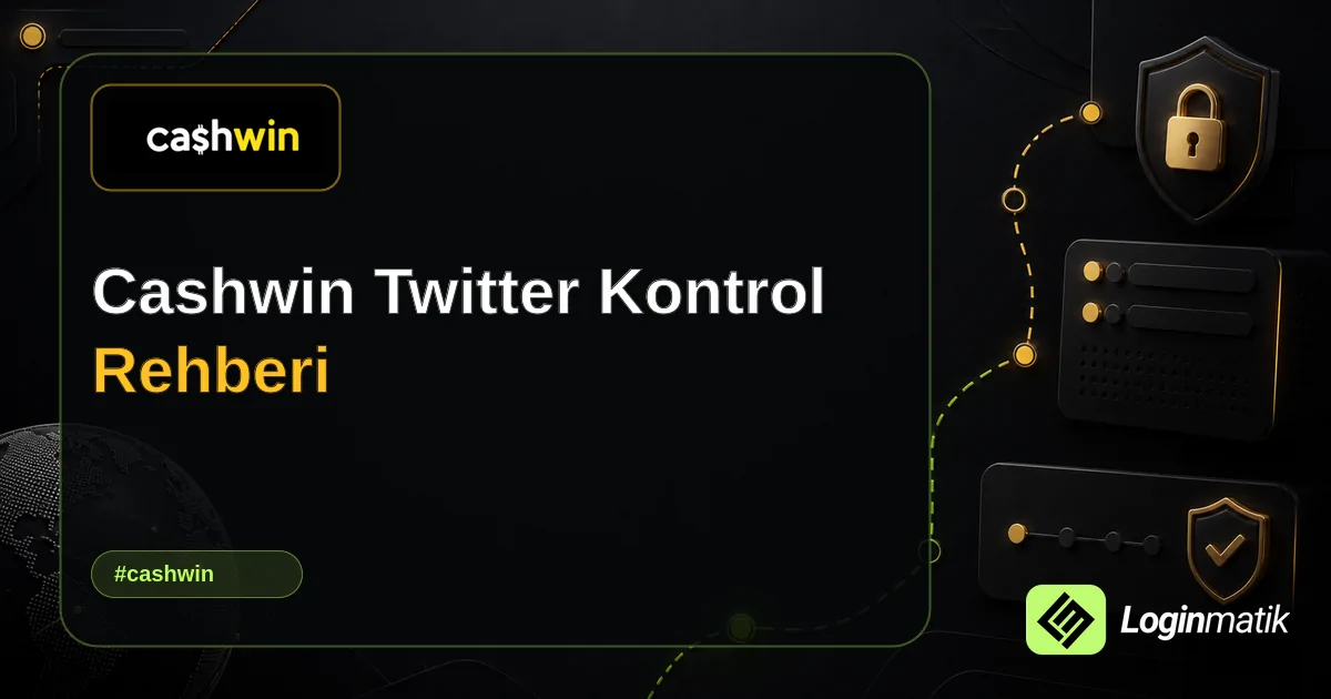 Cashwin Twitter Kontrol Rehberi - Cashwin Loginmatik rehber görseli