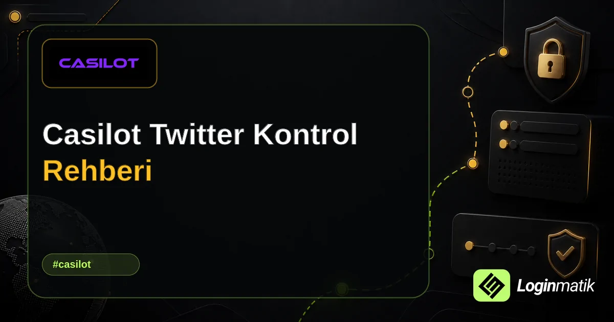 Casilot Twitter Kontrol Rehberi - Casilot Loginmatik rehber görseli