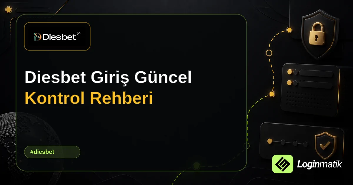 Diesbet Giriş Güncel Kontrol Rehberi - Diesbet Loginmatik rehber görseli