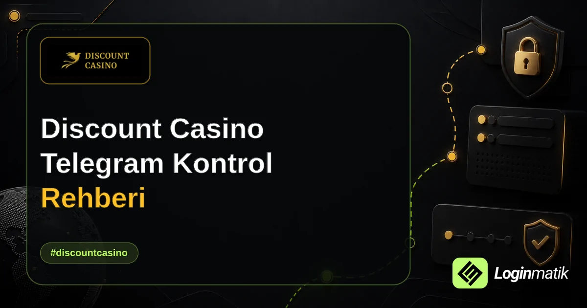 Discount Casino Telegram Kontrol Rehberi - Discount Casino Loginmatik rehber görseli