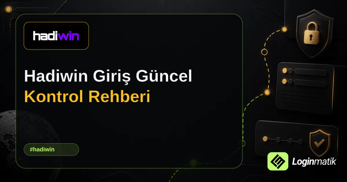 Hadiwin Giriş Güncel Kontrol Rehberi - Hadiwin Loginmatik rehber görseli