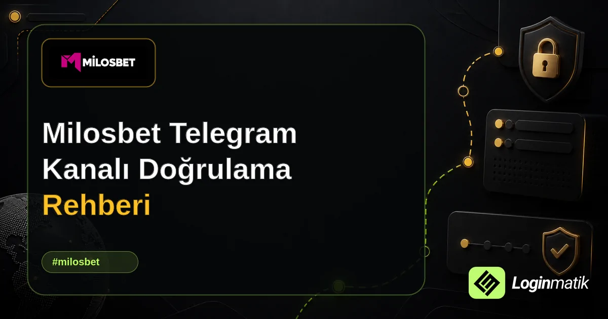 Milosbet Telegram Kanalı Doğrulama Rehberi - Milosbet Loginmatik rehber görseli