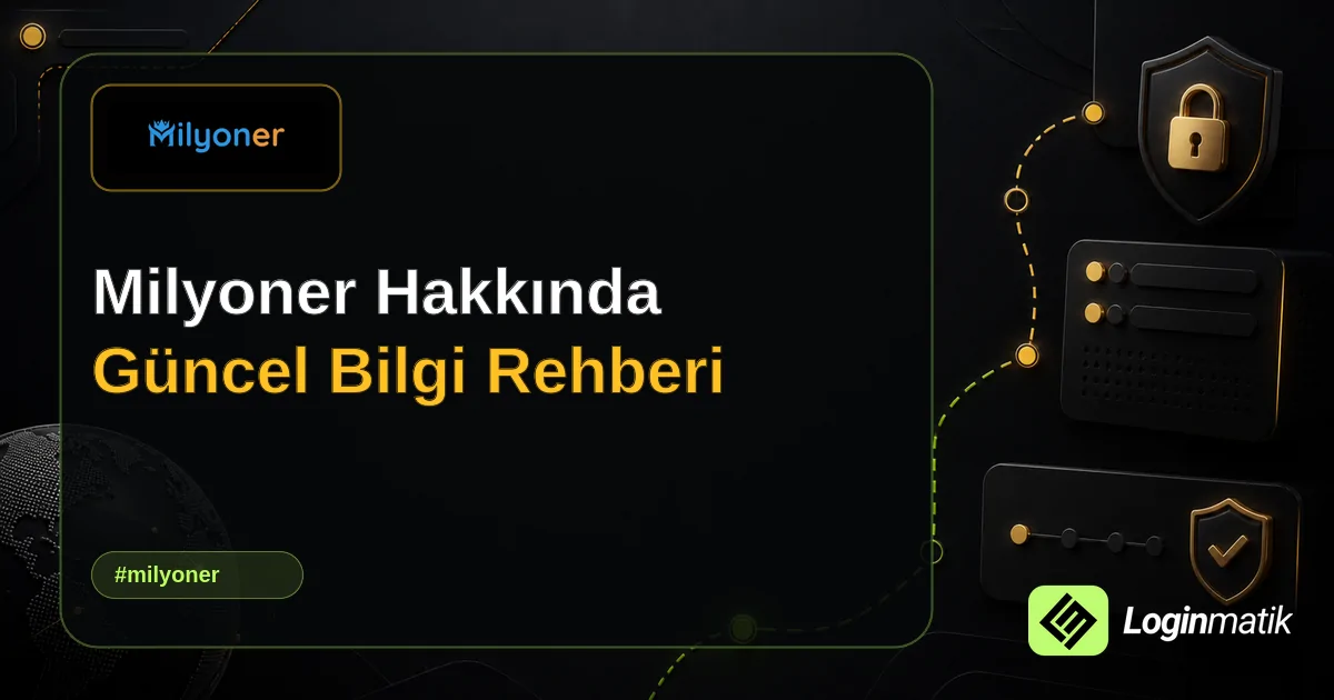 Milyoner Hakkında Güncel Bilgi Rehberi - Milyoner Loginmatik rehber görseli