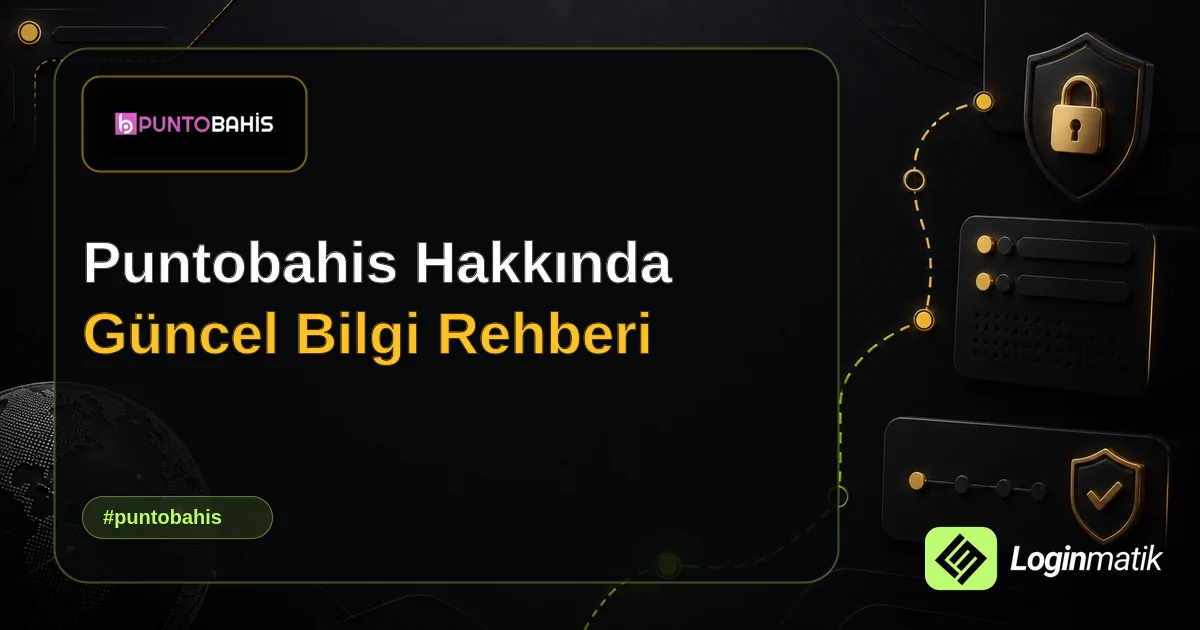 Puntobahis Hakkında Güncel Bilgi Rehberi - Puntobahis Loginmatik rehber görseli