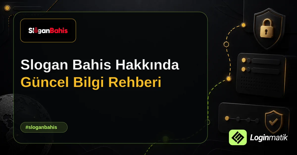 Slogan Bahis Hakkında Güncel Bilgi Rehberi - Slogan Bahis Loginmatik rehber görseli
