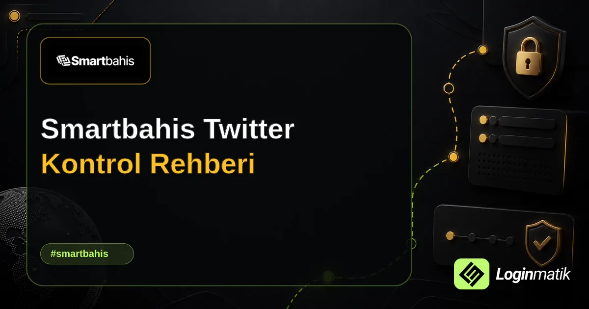 Smartbahis Twitter Kontrol Rehberi - Smartbahis Loginmatik rehber görseli