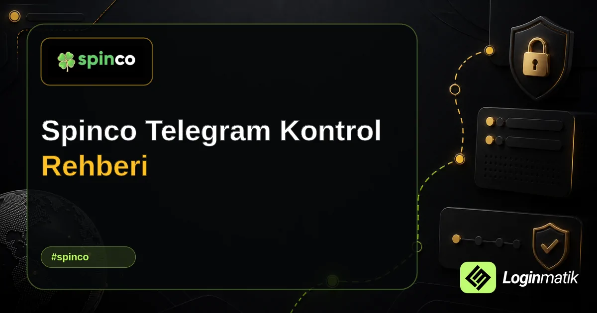 Spinco Telegram Kontrol Rehberi - Spinco Loginmatik rehber görseli